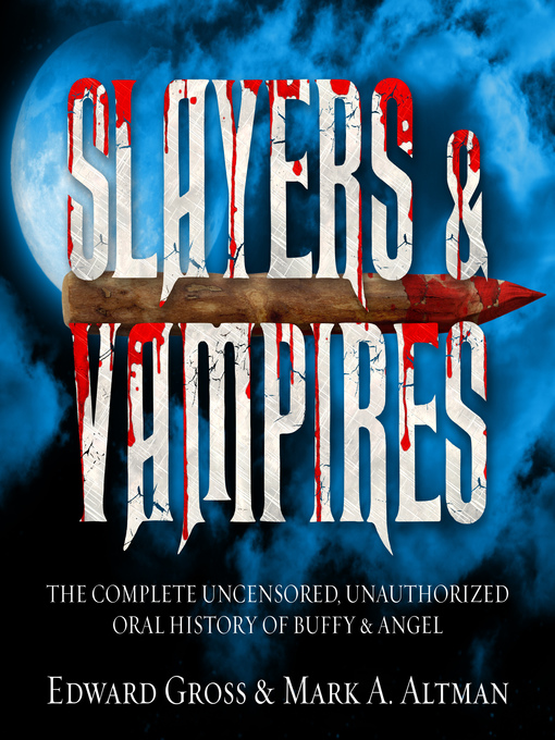 Title details for Slayers & Vampires by Edward Gross - Available